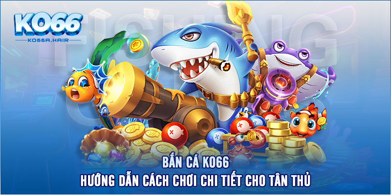 Game Bài KO66 - Sân Chơi Giải Trí Đỉnh Cao Hàng Đầu Châu Á